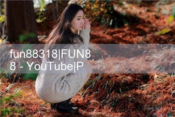 fun88318|Play8|fun88|m88
