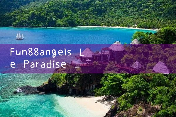 fun88angels ความสุข สวรรค์|Play8|fun88|m88