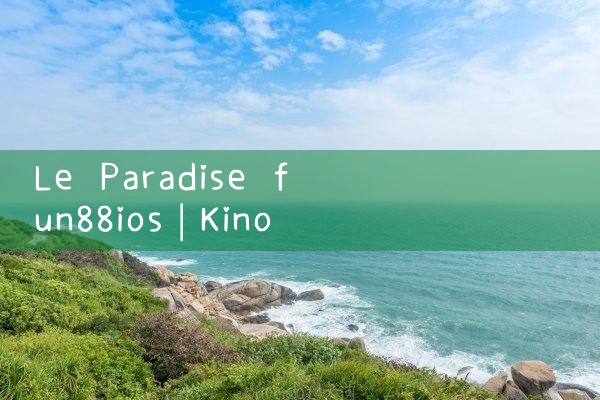 แฮปปี้ พาราไดซ์ fun88ios|Play8|fun88|m88